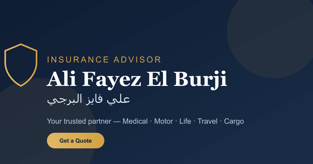 Ali Fayez El Burji — Trusted Insurance Advisor in Lebanon | علي فايز البرجي